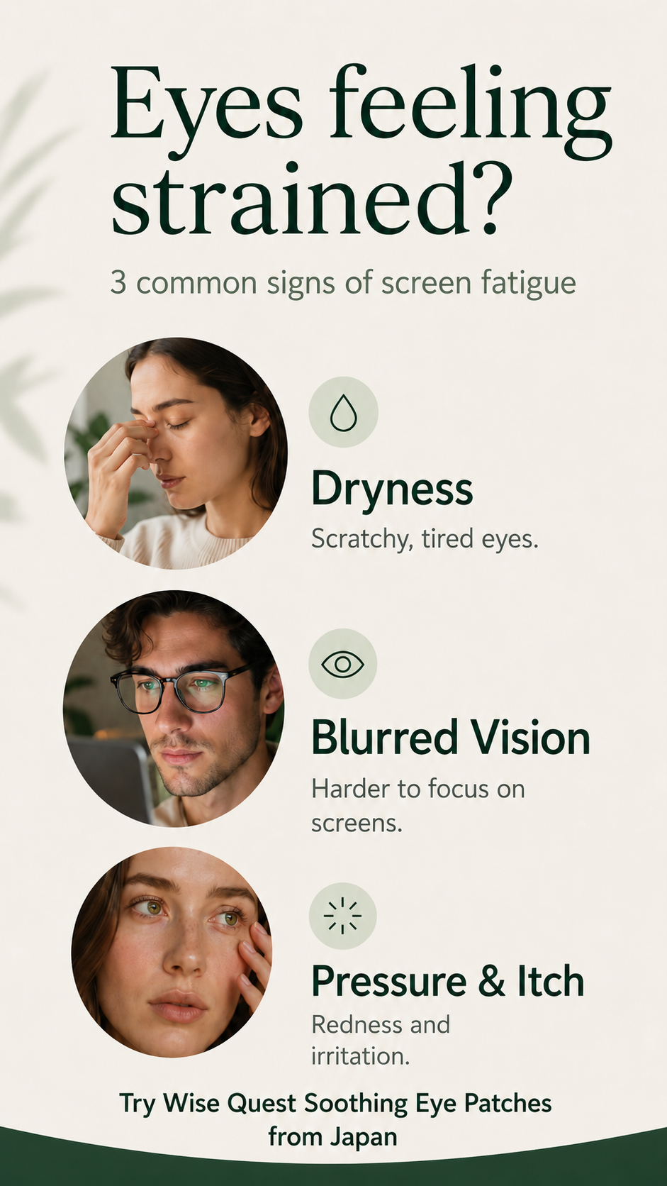 Three common signs of screen fatigue: dryness, blurred vision, pressure and itch